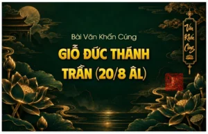 Bài Văn Khấn Đức Thánh Trần Báo Hiếu Tháng 8 & Cách Cúng Tại Gia